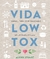 Vida low tox