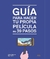 Guía para hacer tu propia película en 39 pasos