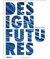 Design futures