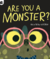 Are you a monster?