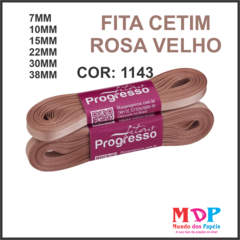 FITA CETIM SIMPLES CF001 7MM COR 1143 ROSA VELHO Peca 10 metros