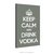 Poster Keep Calm and Drink Vodka na internet