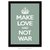 Poster Make Love And Not War