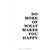 Poster More Of What Makes You Happy - Branco - loja online