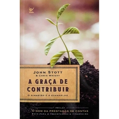 A GRAÇA DE CONTRIBUIR - John Stott