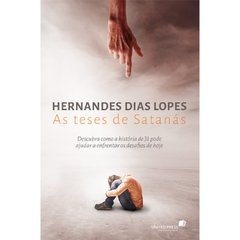 AS TESES DE SATANÁS - Hernandes Dias Lopes - comprar online