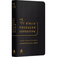 BÍBLIA PREGAÇÃO EXPOSITIVA PRETA - Hernandes Dias Lopes