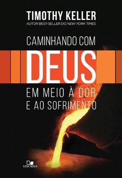 CAMINHANDO COM DEUS EM MEIO À DOR E AO SOFRIMENTO - comprar online