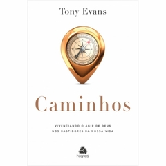 CAMINHOS - Tony Evans