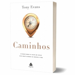 CAMINHOS - Tony Evans - comprar online