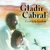 Gladir Cabral - Cantos e Sonhos