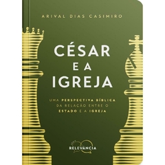CÉSAR E A IGREJA - Arival Dias Casimiro