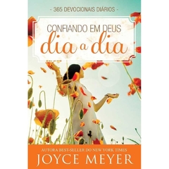 CONFIANDO EM DEUS DIA A DIA - Joyce Meyer