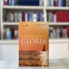 DESTINADOS PARA A GLÓRIA - Hernandes Dias Lopes na internet