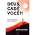 DEUS. CADÊ VOCÊ?! - John Bevere