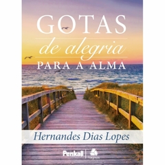 GOTAS DE ALEGRIA PARA ALMA PROMOCIONAL - Hernandes Dias Lopes