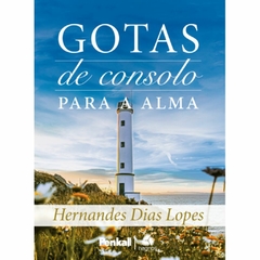 GOTAS DE CONSOLO PARA A ALMA PROMOCIONAL - Hernandes Dias Lopes
