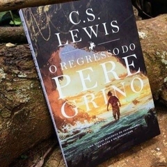 O REGRESSO DO PEREGRINO - C.S. Lewis - comprar online