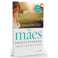 MÃES INTERCESSORAS - NOVA EDIÇÃO