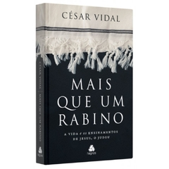 MAIS QUE RABINO - Cesar Vidal