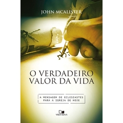 O VERDADEIRO VALOR DA VIDA - John Mcalister