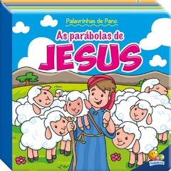 PALAVRINHAS DE PANO III: AS PARÁBOLAS DE JESUS - comprar online