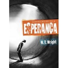 SURPREENDIDO PELA ESPERANÇA - N. Wright