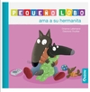 Pequeño Lobo: Ama a su hermanita