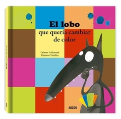 El lobo que quería cambiar de color