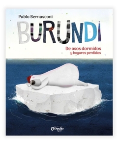 Burundi: De osos dormidos y hogares perdidos