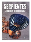 SERPIENTES Y REPTILES TERRORÍFICOS