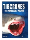 TIBURONES Y OTROS MONSTRUOS MARINOS