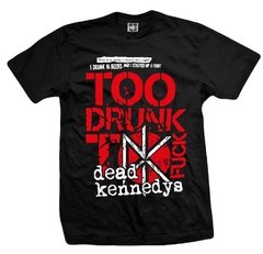Remera DEAD KENNEDYS TOO DRUNK BLACK