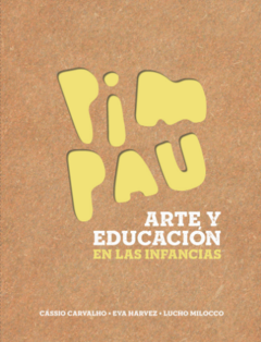Pim Pau- Arte y educación en las infancias
