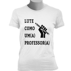 Imagem do CAMISETA BABY LOOK LUTE COMO UM(A) PROFESSOR(A)