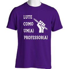 CAMISETA UNISSEX LUTE COMO UM(A) PROFESSOR(A) - Dom Camisetas