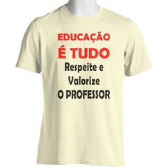 CAMISETA UNISSEX RESPEITE E VALORIZE O PROFESSOR na internet