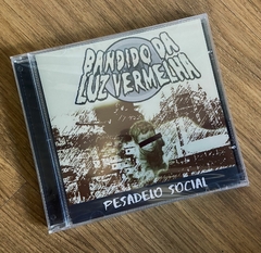 Bandido Da Luz Vermelha - Pesadelo Social CD