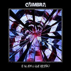 Câimbra - E No Fim O Que Resta? LP