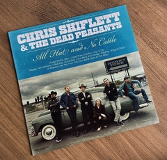 Chris Shiflett & The Dead Peasants - All Hat And No Cattle Vinil 2013