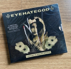 EyeHateGod - A History Of Nomadic Behavior CD Lacrado