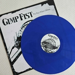 Gimp Fist – The Place Where I Belong ... Vinil Blue 2010 na internet