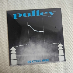 Pulley – 60 Cycle Hum Vinil Lacrado 2022