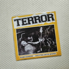 Terror – Hard Lessons / Only The Devil Knows Vinil 7" Novo