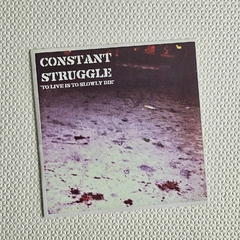 Constant Struggle – To Live Is To Die Slowly Vinil 7 Polegadas Usado