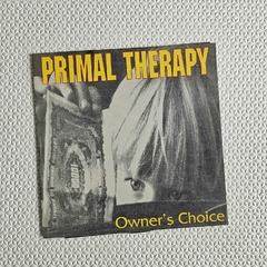 Primal Therapy – Owner's Choice Vinil 7 Polegadas Usado