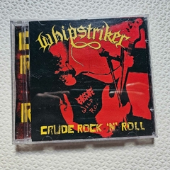 Whipstriker - Crude Rock 'N' Roll CD