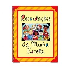 RE010 - LIVRO DE RECORDAÇÕES DA MINHA ESCOLA - 7 FOTOS - Facioli Gráfica