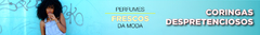 Banner da categoria Perfumes Femininos Coringas Despretenciosos