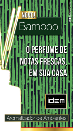 Novo Aromatizador de Ambientes IDEM Perfumes. Fragrância Bamboo
